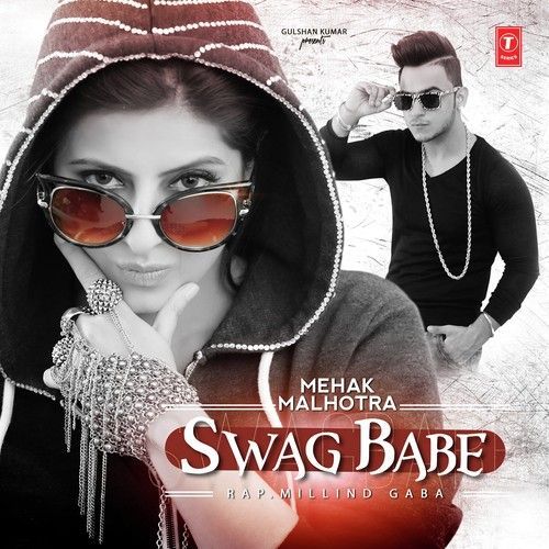 download Swag Babe Ft Millind Gaba Mehak Malhotra mp3 song ringtone, Swag Babe Mehak Malhotra full album download