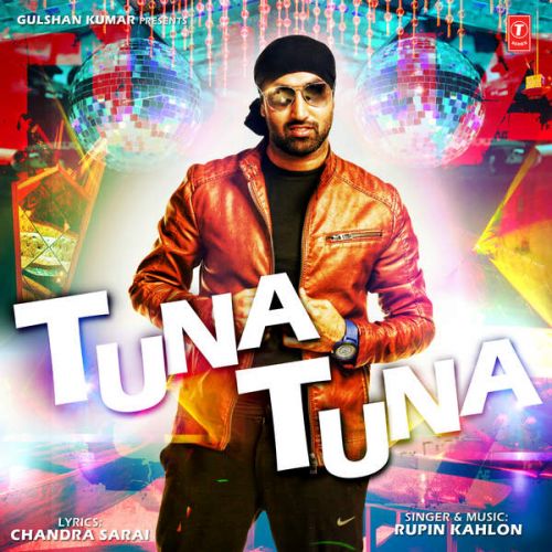 download Tuna Tuna Rupin Kahlon mp3 song ringtone, Tuna Tuna Rupin Kahlon full album download