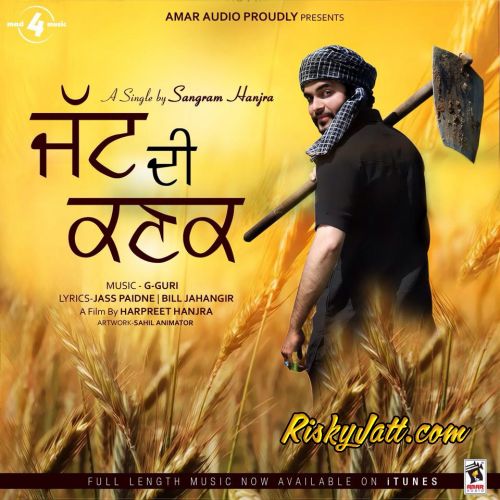 download Jatt Di Kanak Sangram Hanjra mp3 song ringtone, Jatt Di Kanak Sangram Hanjra full album download