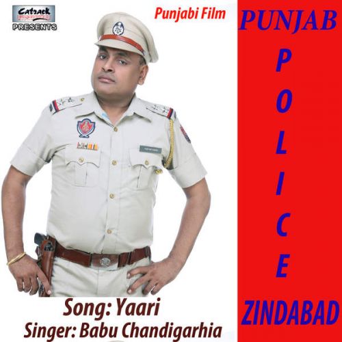 download Yaari (From Punjab Police Zindabad) Babu Chandigarhia mp3 song ringtone, Yaari (From Punjab Police Zindabad) Babu Chandigarhia full album download