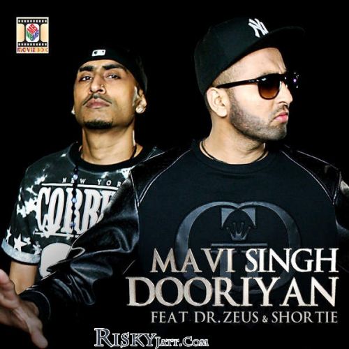 download Dooriyan (feat Shortie) Dr Zeus, Mavi Singh mp3 song ringtone, Dooriyan Dr Zeus, Mavi Singh full album download