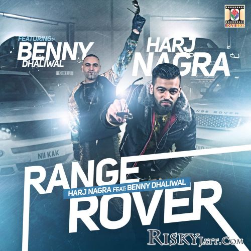 download Range Rover Benny Dhaliwal, Harj Nagra mp3 song ringtone, Range Rover Benny Dhaliwal, Harj Nagra full album download