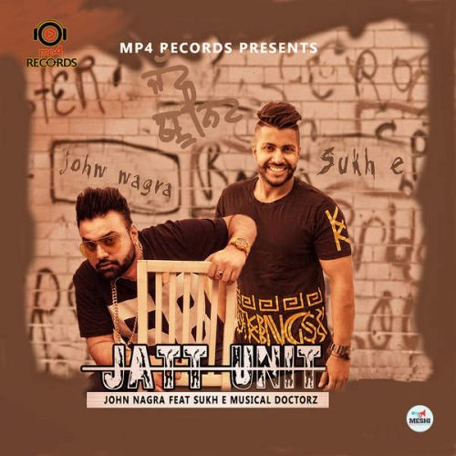 download Jatt Unit (Ft. Musical Doctorz) John Nagra mp3 song ringtone, Jatt Unit John Nagra full album download