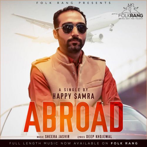 download Abroad Happy Samra mp3 song ringtone, Abroad Happy Samra full album download