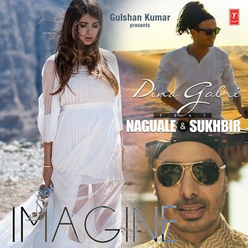 download Imagine Dina Gabri, Naguale Sukhbir mp3 song ringtone, Imagine Dina Gabri, Naguale Sukhbir full album download