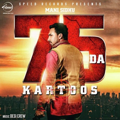 download 75 Da Kartoos Ft Desi Crew Mani Sidhu mp3 song ringtone, 75 Da Kartoos Mani Sidhu full album download