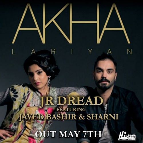 download Akha Lariyan ft Javed Bashir Jr Dread mp3 song ringtone, Akha Lariyan Jr Dread full album download
