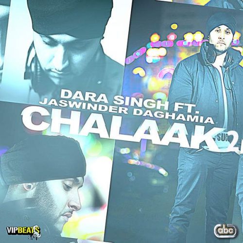 download Chalaak - Desi Mix Dara Singh, Jaswinder Daghamia mp3 song ringtone, Chalaak - Desi Mix Dara Singh, Jaswinder Daghamia full album download