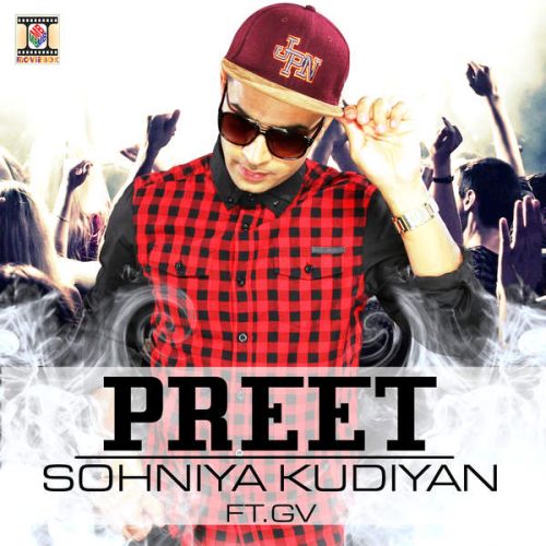 download Sohniya Kudiyan (feat GV) Preet mp3 song ringtone, Sohniya Kudiyan Preet full album download