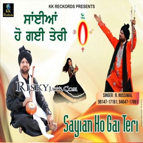 download Allah Hi Allha R Nussiwal mp3 song ringtone, Sayian Ho Gai Teri R Nussiwal full album download