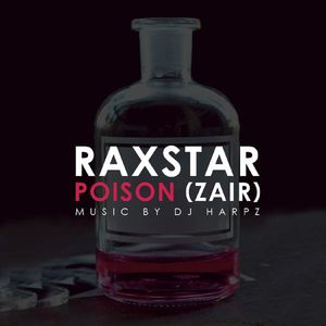 download Poison (Zair) Raxstar mp3 song ringtone, Poison (Zair) Raxstar full album download