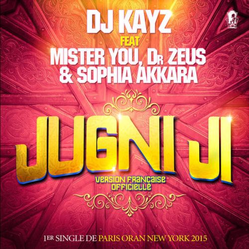 download Jugni Ji Sophia Akkara, DJ Kayz mp3 song ringtone, Jugni Ji (Ft. Mister You, Dr Zeus) Sophia Akkara, DJ Kayz full album download