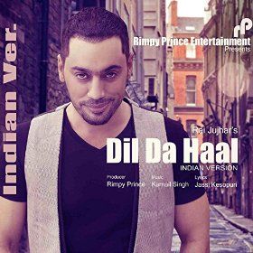 download Dil Da Haal (Indian Version) Rai Jujhar mp3 song ringtone, Dil Da Haal (Indian Version) Rai Jujhar full album download