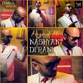 download Nashyan Di Rani Aazad Ali mp3 song ringtone, Nashyan Di Rani Aazad Ali full album download