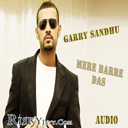 download Mere Barre (Web Rip) Garry Sandhu mp3 song ringtone, Mere Barre (Web Rip) Garry Sandhu full album download