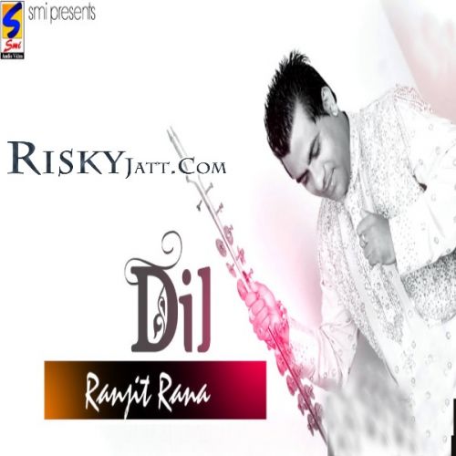 download Rukhan Nu Ni Lagde Dil Ranjit Rana mp3 song ringtone, Rukhan Nu Ni Lagde Dil Ranjit Rana full album download