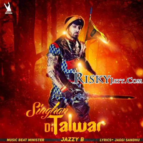 download Singhan Di Talwar Jazzy B mp3 song ringtone, Singhan Di Talwar Jazzy B full album download