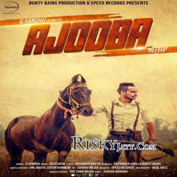 download Ajooba Ft. Desi Crew G Sandhu mp3 song ringtone, Ajooba G Sandhu full album download