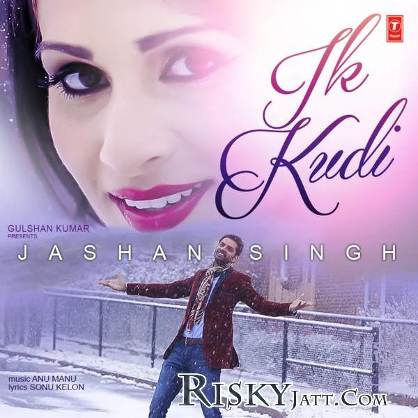 download Ik Kudi Jashan Singh mp3 song ringtone, Ik Kudi Jashan Singh full album download