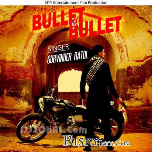 download Bullet vs Bullet Gurvinder Ratol mp3 song ringtone, Bullet vs Bullet Gurvinder Ratol full album download