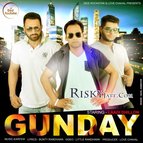 download Gunday Laadi Dhillon mp3 song ringtone, Gunday Laadi Dhillon full album download