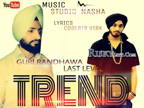 download Trend Ft Inder D Last Level Guri Randhawa mp3 song ringtone, Trend Guri Randhawa full album download