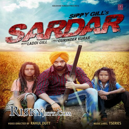 download Sardar Sippy Gill mp3 song ringtone, Sardar (iTune Rip) Sippy Gill full album download