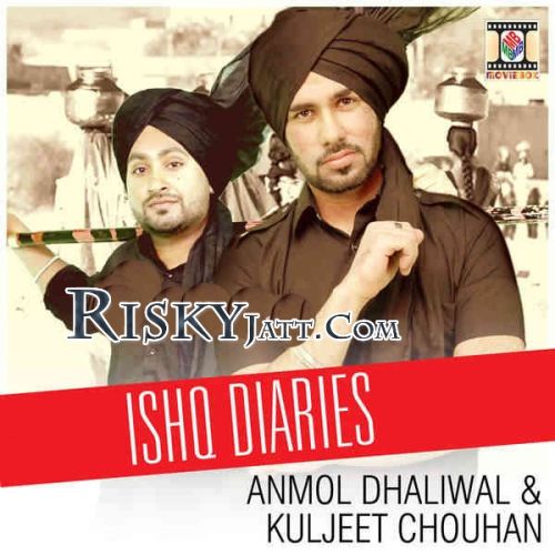download Ishq Diaries Anmol Dhaliwal, Kuljeet Chouhan mp3 song ringtone, Ishq Diaries Anmol Dhaliwal, Kuljeet Chouhan full album download