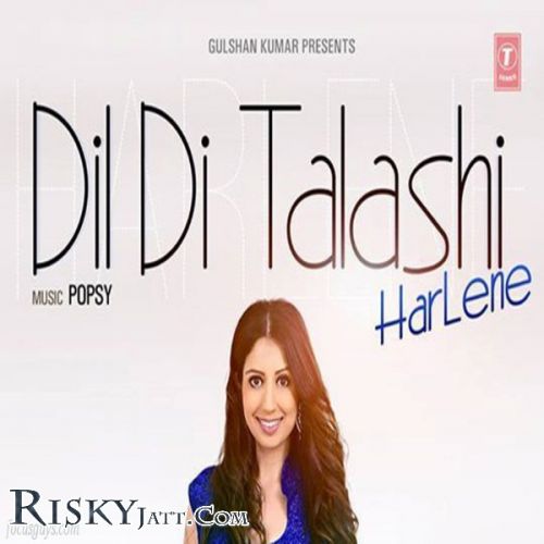 download Dil Di Talashi Harlene mp3 song ringtone, Dil Di Talashi Harlene full album download