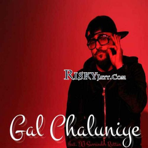 download Gal Chaluniye Illmatik mp3 song ringtone, Gal Chaluniye Illmatik full album download