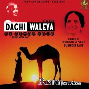 download Dachi Waleya Simar Kaur mp3 song ringtone, Dachi Waleya Simar Kaur full album download