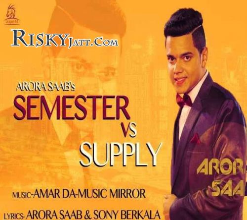 download Semester Vs Supply Arora Saab mp3 song ringtone, Semester Vs Supply Arora Saab full album download
