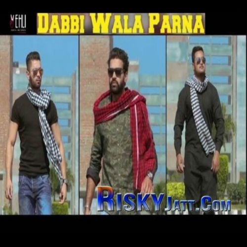 download Dabbi Wala Parna Ruhi Didar mp3 song ringtone, Dabbi Wala Parna Ruhi Didar full album download