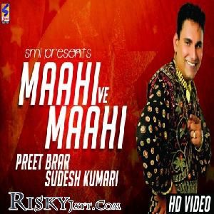 download Maahi Ve Mahi Preet Brar mp3 song ringtone, Maahi Ve Mahi Preet Brar full album download