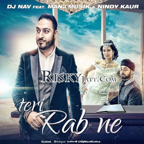 download Teri Rab Ne Manj Musik, Nindy Kaur, DJ Nav mp3 song ringtone, Teri Rab Ne Manj Musik, Nindy Kaur, DJ Nav full album download