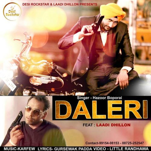 download Daleri Ft. Laddi Dhillon Hazoor Boporai mp3 song ringtone, Daleri Hazoor Boporai full album download