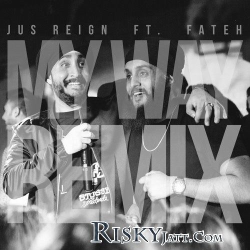 download My Way (Remix) Fateh mp3 song ringtone, My Way (Remix) Fateh full album download