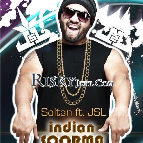 download Soltan - Indian Soorma JSL mp3 song ringtone, Soltan - Indian Soorma JSL full album download