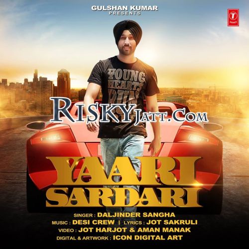 download Yaari Sardari Daljinder Sangha mp3 song ringtone, Yaari Sardari Daljinder Sangha full album download