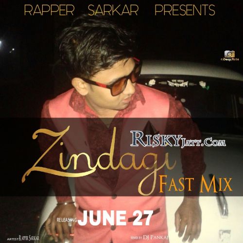 download Zindagi (Fast Mix) Rapper Sarkar mp3 song ringtone, Zindagi (Fast Mix) Rapper Sarkar full album download