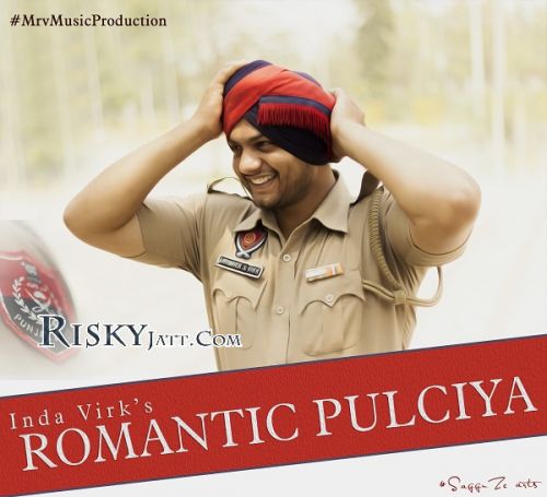 download Romantic Pulciya Inda Virk mp3 song ringtone, Romantic Pulciya Inda Virk full album download