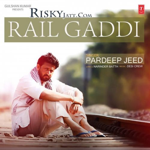 download Rail Gaddi Pardeep Jeed mp3 song ringtone, Rail Gaddi Pardeep Jeed full album download