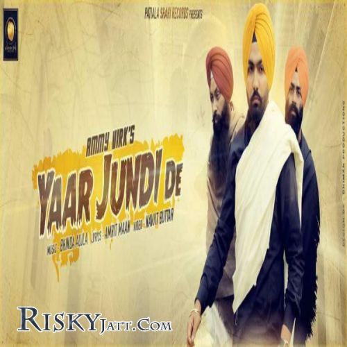 download Yaar Jundi De Ammy Virk mp3 song ringtone, Yaar Jundi De Ammy Virk full album download