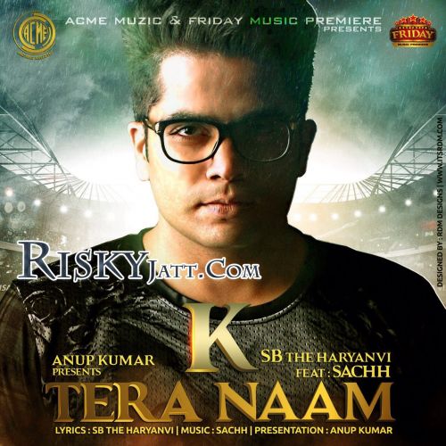 download K Tera Naam SB The Haryanvi mp3 song ringtone, K Tera Naam SB The Haryanvi full album download
