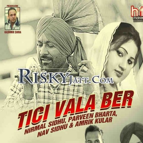 download Aja Ve Sardara Nirmal Sidhu, Parveen Bharta mp3 song ringtone, Tici Vala Ber Nirmal Sidhu, Parveen Bharta full album download