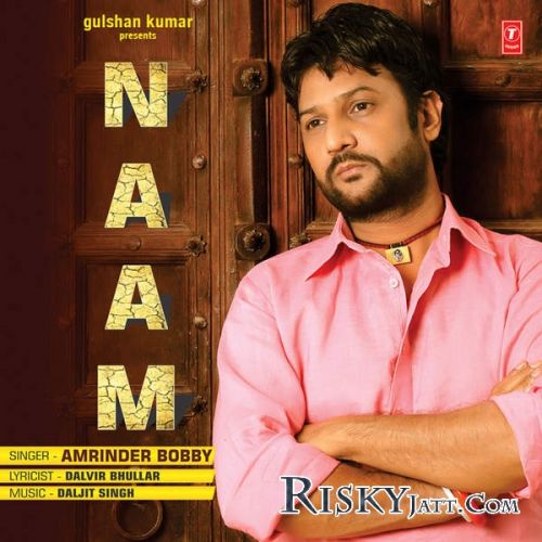 download Naam Amrinder Bobby mp3 song ringtone, Naam Amrinder Bobby full album download