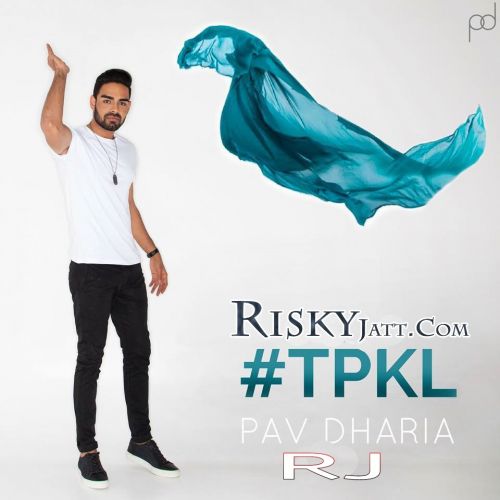 download Tpkl Pav Dharia mp3 song ringtone, Tpkl Pav Dharia full album download