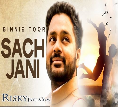 download Sach Jani Ft XTATIC Binnie Toor mp3 song ringtone, Sach Jani Binnie Toor full album download