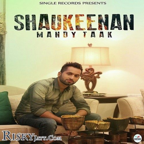 download Shaukeenan Mandy Taak mp3 song ringtone, Shaukeenan Mandy Taak full album download