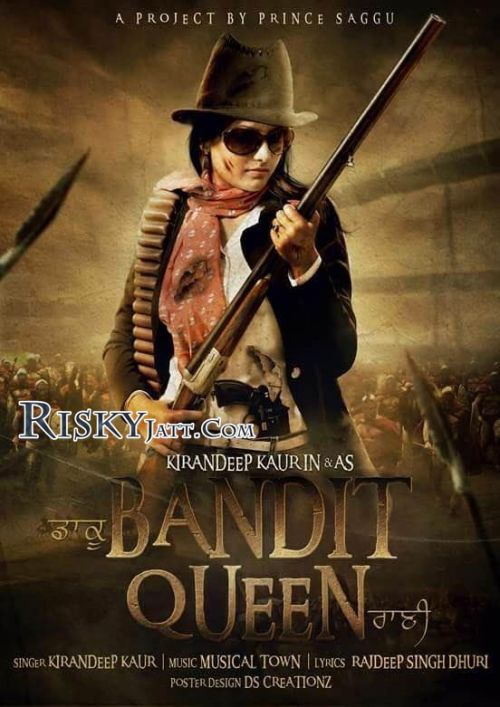 download BANDIT QUEEN Kirandeep Kaur mp3 song ringtone, Bandit Kirandeep Kaur full album download